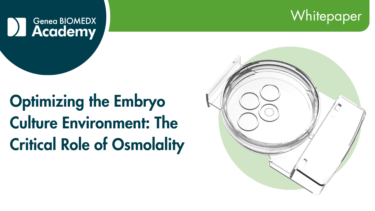 Optimizing the Embryo Culture Environment: The Critical Role of Osmolality